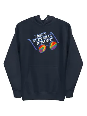 I Can't Even Read Straight Unisex Hoodie (Print Shop)