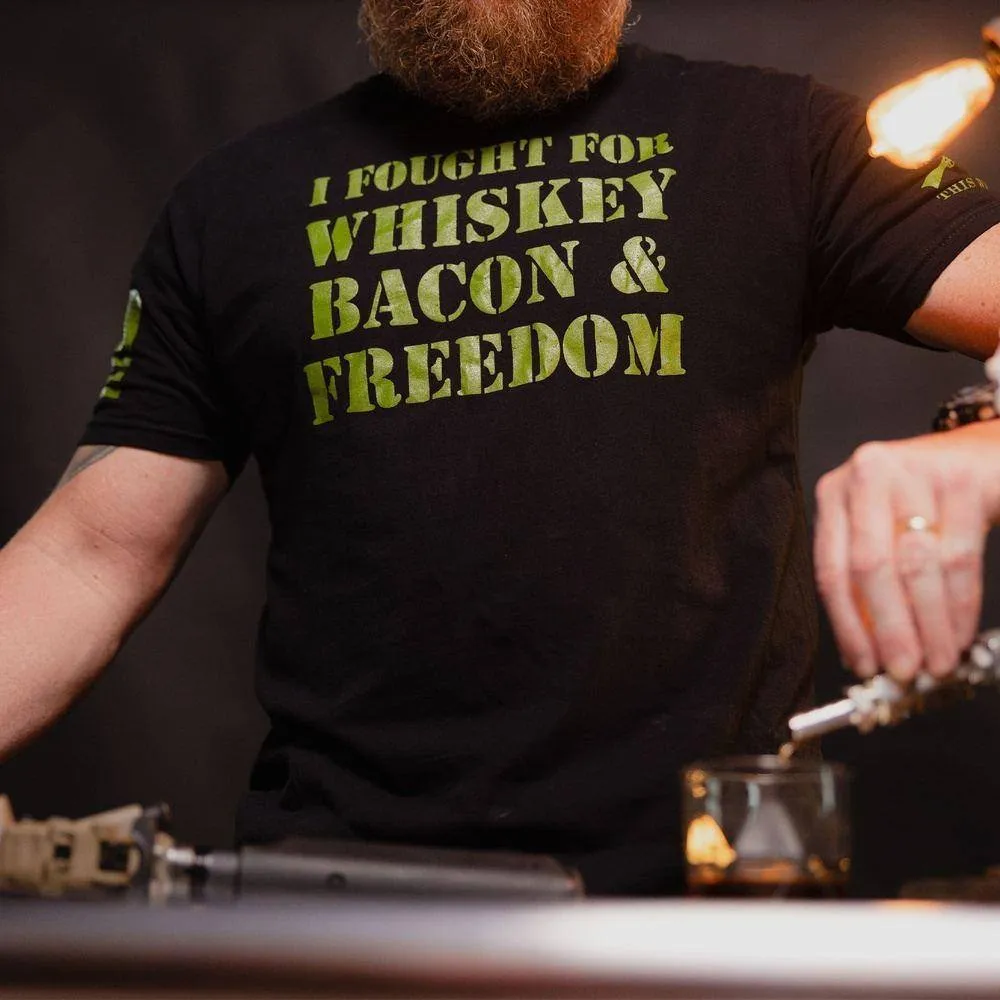 I Fought For Whiskey, Bacon & Freedom T-Shirt - Black